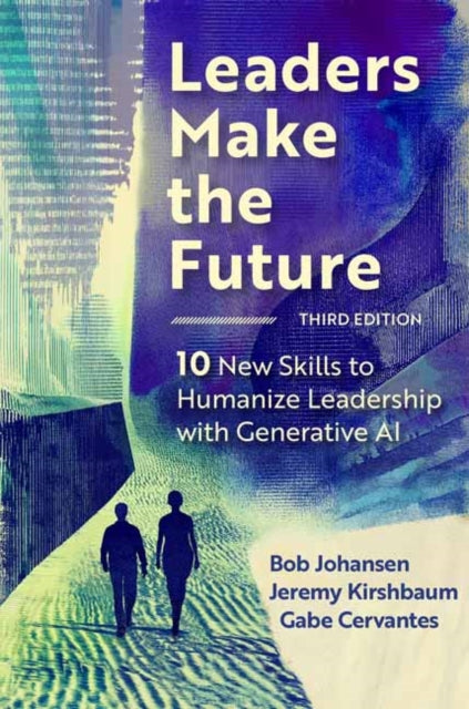Leaders Make The Future Third Edition