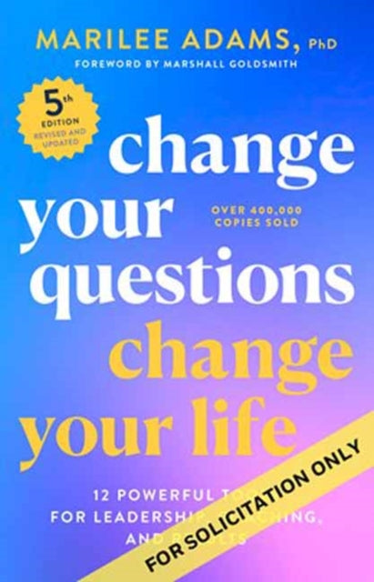Change Your Questions Change Your Life