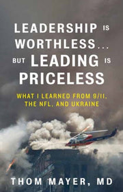 Leadership Is Worthless/leading Is Pric