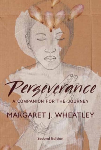 Perseverance Second Edition By Wheatley, Margaret J