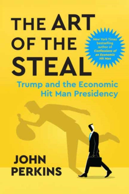 Art Of The Steal By Perkins, John