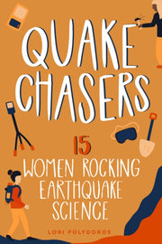 Quake Chasers By Lori Polydoros
