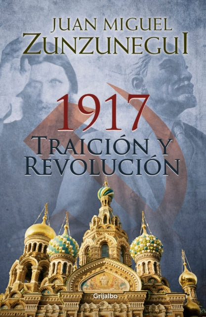 1917: Traici N Y Revoluci N - 1917: Betr By Zunzunegui, Juan Mig