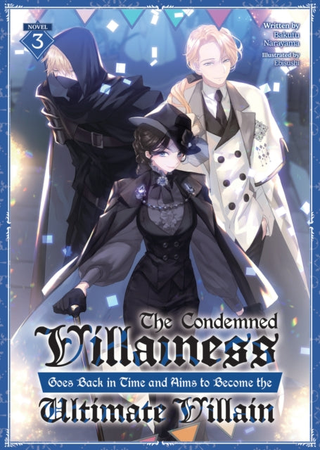 Condemned Villainess Goes Back In Time &