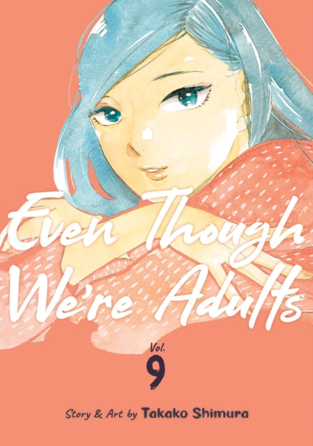 Even Though Were Adults Vol 9