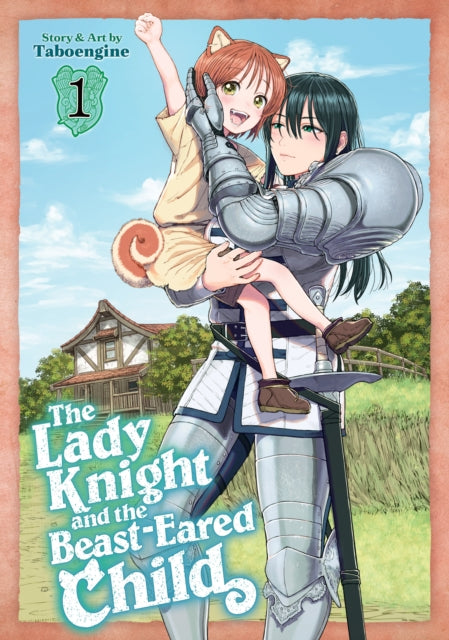 Lady Knight & The Beasteared Child Vol 1