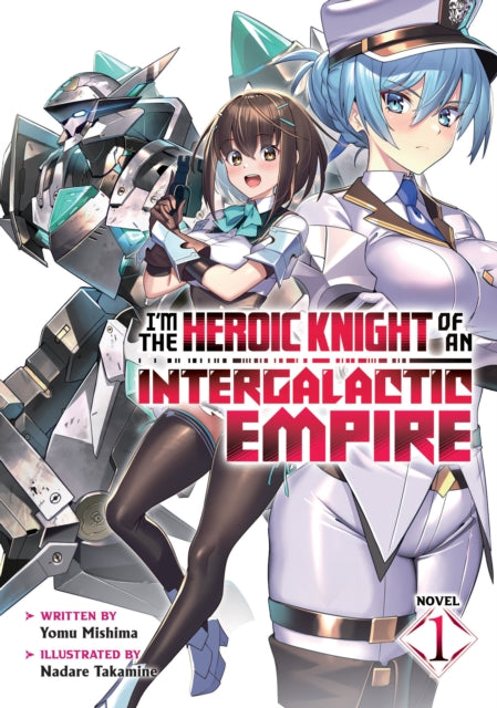 Im The Heroic Knight Of An Intergalactic