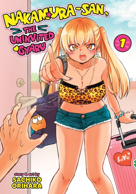 Nakamurasan The Uninvited Gyaru Vol 1 By Orihara, Sachiko