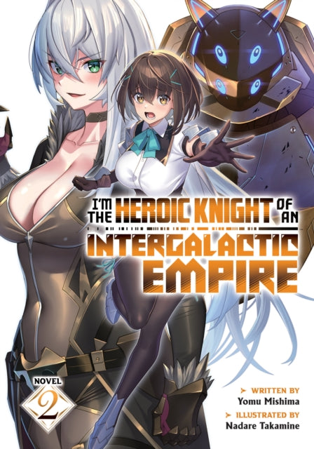 Im The Heroic Knight Of An Intergalactic