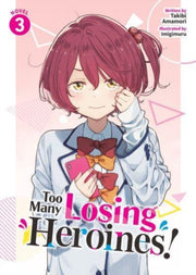 Too Many Losing Heroines Light Novel Vol