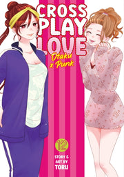 Crossplay Love Otaku X Punk Vol 12 By Toru