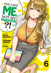 You Like Me Not My Daughter Vol 6 By Nozomi, Kota