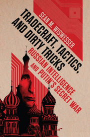 Tradecraft Tactics & Dirty Tricks By Wiswesser, Sean M