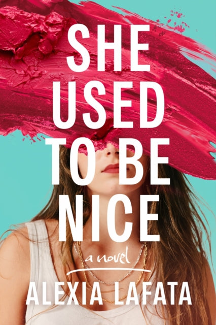 She Used To Be Nice