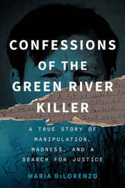 Confessions Of The Green River Killer By Dilorenzo, Maria