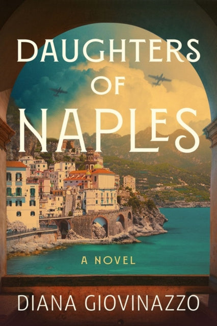 Daughters Of Naples By Giovinazzo, Diana