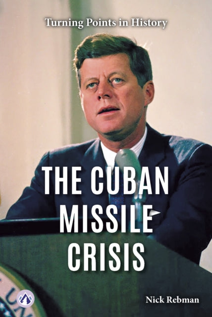 Cuban Missile Crisis By Rebman, Nick