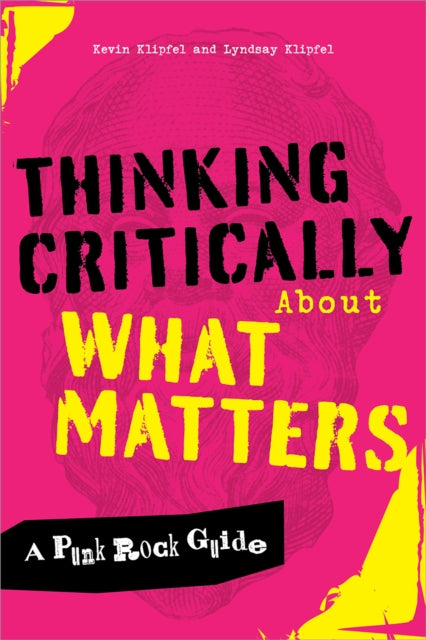 Thinking Critically About What Matters By Klipfel, Kevin Micha