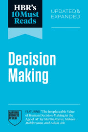 Hbrs 10 Must Reads On Decision Making