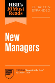 Hbrs 10 Must Reads For New Managers