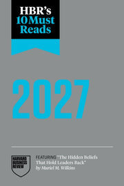 Hbrs 10 Must Reads 2027 By Harvard Business Rev