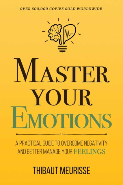 Master Your Emotions By Meurisse, Thibaut