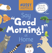 Noisy Animals Say Good Morning At Home By Tyler, Madeline