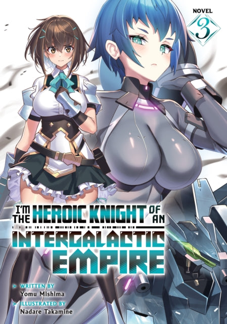 Im The Heroic Knight Of An Intergalactic