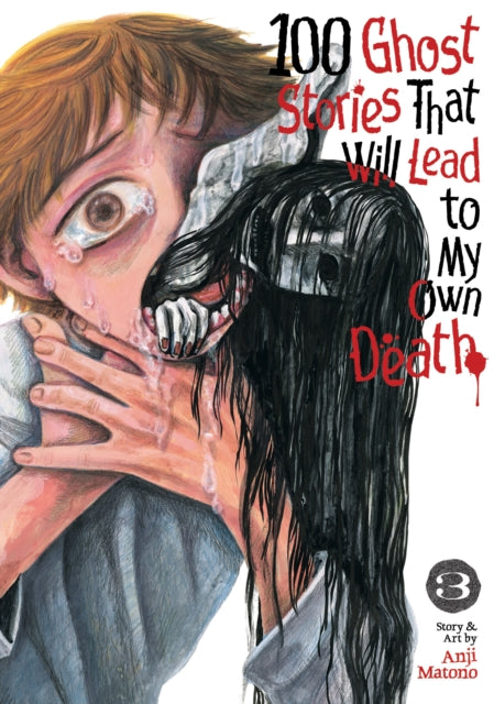 100 Ghost Stories: Vol 3 By Matono, Anji