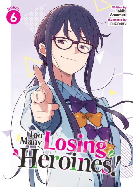 Too Many Losing Heroines Vol 6