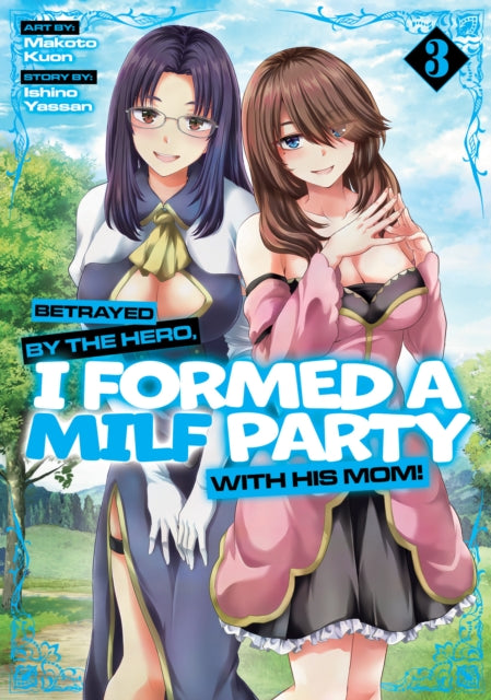 Betrayed By The Hero I Formed A Milf Par