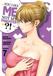 You Like Me Not My Daughter Manga Vol 7 By Nozomi, Kota