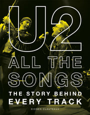 U2 All The Songs By Clauteaux, Dionen