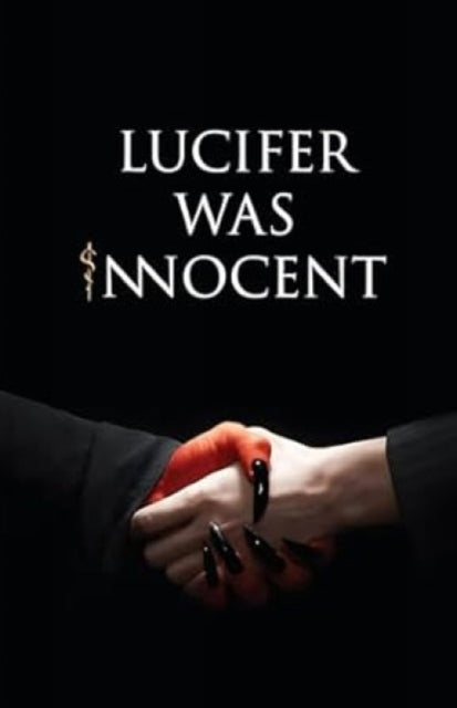 Lucifer Was Innocent : The Red Pill