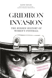 Gridiron Invasion By Taylor, Katie