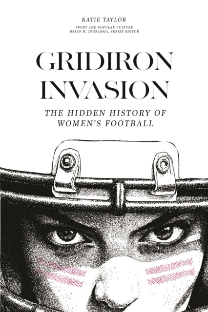 Gridiron Invasion By Taylor, Katie