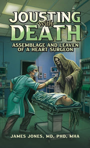 Jousting With Death By Jones, Md, Phd, Mha,