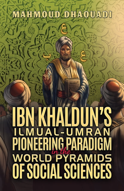 Ibn Khalduns Ilmualumran Pioneering Para