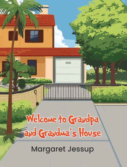 Welcome To Grandpa & Grandmas House