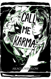 Call Me Karma By Winslow, Akacia