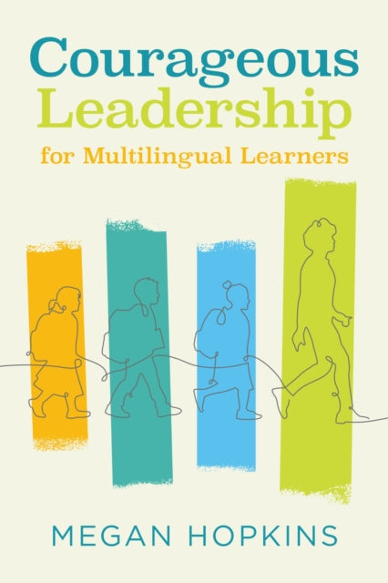 Courageous Leadership For Multilingual L By Hopkins, Megan