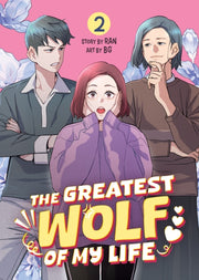 Greatest Wolf Of My Life Vol 2 The By Ran