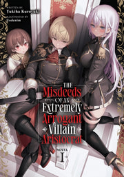 Misdeeds Of An Extremely Arrogant Villai By Kuroyuki, Yukiha