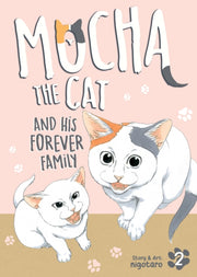 Mocha The Cat & His Forever Family Vol 2