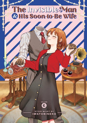 Invisible Man & His Soontobe Wife Vol 6 By Iwatobineko
