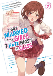 I Got Married To The Girl I Hate Most In By Seiju, Amano