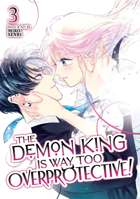 Demon King Is Way Too Overprotective Vol