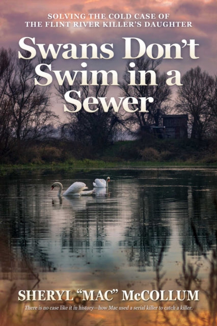 Swans Dont Swim In A Sewer