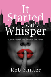 It Started With A Whisper By Shuter, Rob