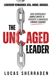 Uncaged Leader By Sherraden, Lucas